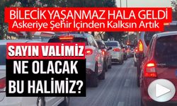 BİLECİK YAŞANMAZ HALE GELDİ!