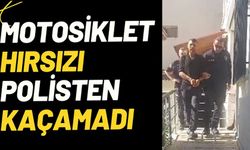 MOTOSİKLET HIRSIZI POLİSTEN KAÇAMADI