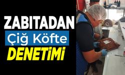 ZABITADAN ÇİĞ KÖFTE DENETİMİ