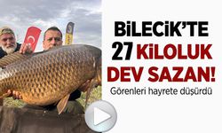 BİLECİK'TE 27 KİLOLUK DEV SAZAN BALIĞI!