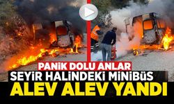 SEYİR HALİNDE Kİ MİNİBÜS ALEV ALEV YANDI!