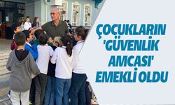 ÇOCUKLARIN GÜVENLİK AMCASI EMEKLİ OLDU