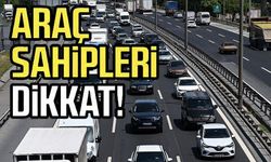 ARAÇ SAHİPLERİ DİKKAT!