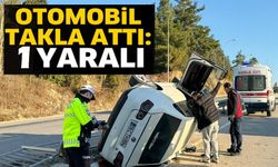 OTOMOBİL TAKLA ATTI: 1 YARALI