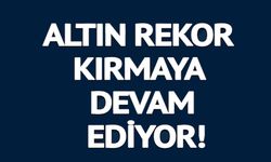 ALTIN REKOR KIRMAYA DEVAM EDİYOR!