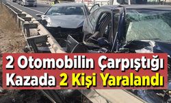 İKİ OTOMOBİL ÇARPIŞTI: 2 YARALI