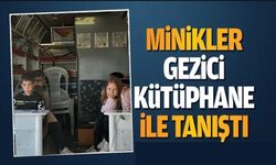 MİNİK ÖĞRENCİLER ‘GEZİCİ KÜTÜPHANE' ARACI İLE TANIŞTI