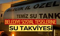 BELEDİYE SOSYAL TESİSLERİNE SU TAKVİYESİ