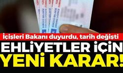 EHLİYETLER İÇİN YENİ KARAR!