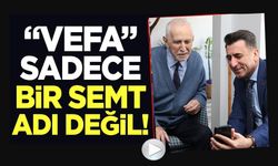 "VEFA" SADECE BİR SEMT ADI DEĞİL!