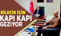 BİLECİK'İN TANITIMI İÇİN KAPI KAPI GEZİYOR