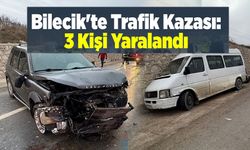 BİLECİK'TE MEYDANA GELEN TRAFİK KAZASINDA 3 KİŞİ YARALANDI