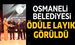 OSMANELİ BELEDİYESİ ÖDÜLE LAYIK GÖRÜLDÜ