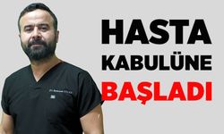 HASTA KABULÜNE BAŞLADI