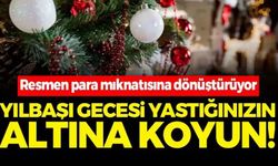 YILBAŞI GECESİ YASTIĞINIZIN ALTINA 1 TANE KOYUN