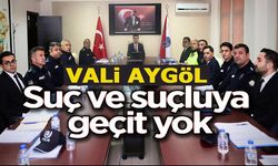 VALİ AYGÖL, "BİLECİK'TE SUÇA VE SUÇLUYA GEÇİT YOK"