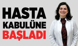 UZM. DR. MERVE FEYZA DEMİR GÜRDAL, HASTA KABULÜNE BAŞLADI