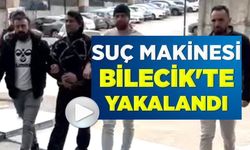 SUÇ MAKİNESİ BİLECİK'TE YAKALANDI