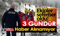 3 GÜNDÜR HABER ALINAMIYOR