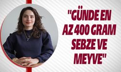 GÜNDE EN AZ 400 GRAM SEBZE VE MEYVE