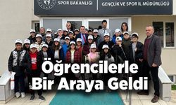 ÖĞRENCİLERLE BİR ARAYA GELDİ