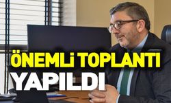 ÖNEMLİ BİR TOPLANTI YAPILDI