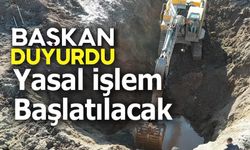 BAŞKAN DUYURDU YASAL İŞLEM BAŞLATILACAK