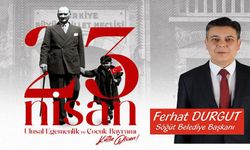 BAŞKANI DURGUT'TAN 23 NİSAN ULUSAL EGEMENLİK VE ÇOCUK BAYRAMI MESAJI