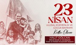 HALİT GÖLCAN'DAN 23 NİSAN ULUSAL EGEMENLİK VE ÇOCUK BAYRAMI MESAJI