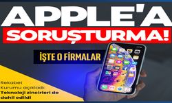 APPLE'A SORUŞTURMA AÇILDI