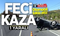 FECİ KAZA OTOMOBİL TAKLA ATTI: 1 YARALI