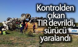 KONTROLDEN ÇIKAN TIR DEVRİLDİ, SÜRÜCÜSÜ YARALANDI