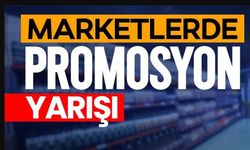 MARKETLERDE PROMOSYON YARIŞI BAŞLADI