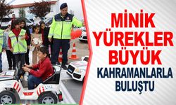 MİNİK YÜREKLER BÜYÜK KAHRAMANLARLA BULUŞTU