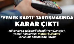 DANIŞTAY'DAN YEMEK KARTI KARARI: