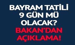 KURBAN BAYRAMI TATİLİ 9 GÜN OLACAK MI?