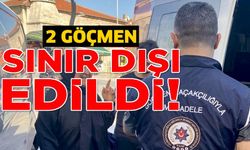 HUZUR UYGULAMASI, 2 YABANCI UYRUKLU KİŞİ SINIR DIŞI EDİLDİ
