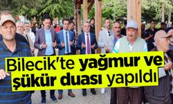 BİLECİK'TE YAĞMUR VE ŞÜKÜR DUASI