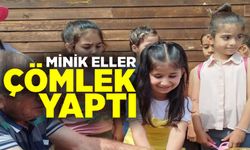MİNİK ELLER ÇÖMLEKLE BULUŞTU