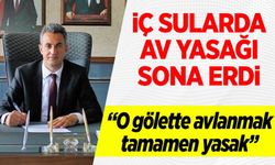 İÇ SU BALIKLARI AV YASAĞI SONA ERDİ