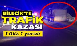 BOZÜYÜK'TE ÇEKİCİ DEVRİLDİ: 1 ÖLÜ, 1 YARALI