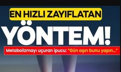 EN HIZLI ZAYIFLATAN YÖNTEM KEŞFEDİLDİ!