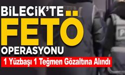 FETÖ OPERASYONU KAPSAMINDA BİLECİK'TE 1 YÜZBAŞI VE 1 TEĞMEN GÖZALTINA ALINDI