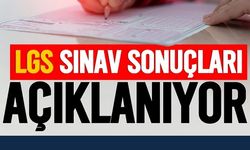 LGS SONUÇLARI AÇIKLANDI