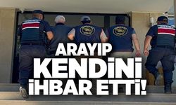 HER YERDE ARANIYORDU, KENDİ KENDİNİ İHBAR ETTİ