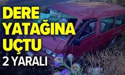 DERE YATAĞINA UÇAN ARACIN SÜRÜCÜSÜ YARALANDI