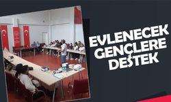 EVLENECEK GENÇLERE EVLİLİK ÖNCESİ EĞİTİM DESTEĞİ