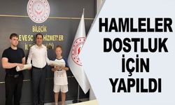 HAMLELER DOSTLUK İÇİN YAPILDI