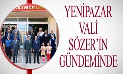 YENİPAZAR'DA DEVAM EDEN ÇALIŞMALAR VALİ SÖZER'İN GÜNDEMİNDEYDİ