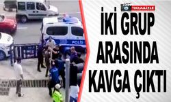 İKİ GRUP ARASINDAKİ KAVGADA ORTALIK SAVAŞ ALANINA DÖNDÜ